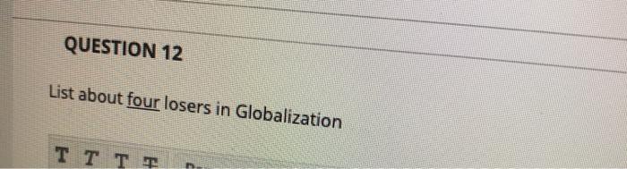 QUESTION 12 List about four losers in