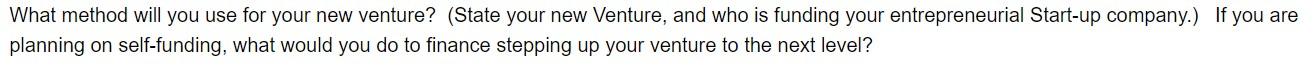 What method will you use for your new venture?
