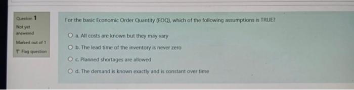 Question 1 For the basic Economic Order Quantity