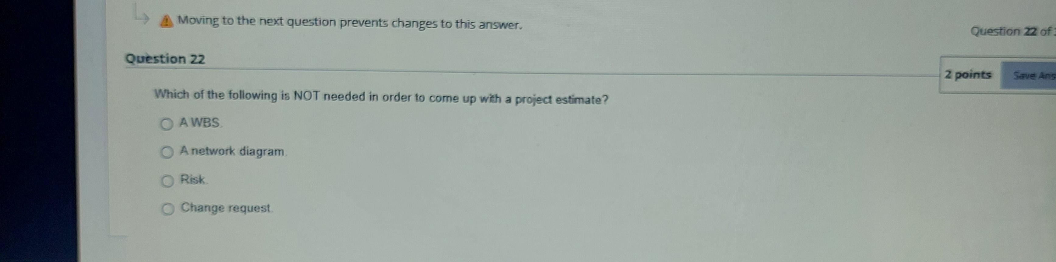Moving to the next question prevents changes to