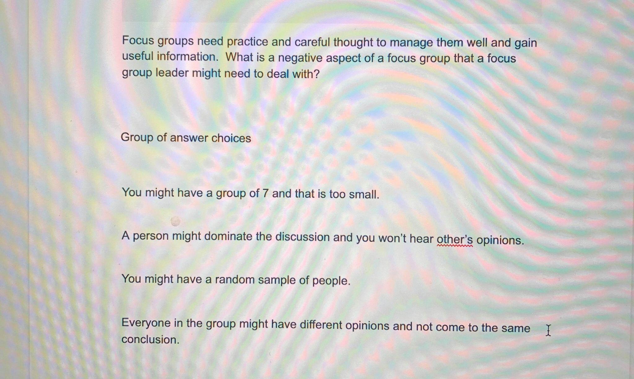 Focus groups need practice and careful thought to