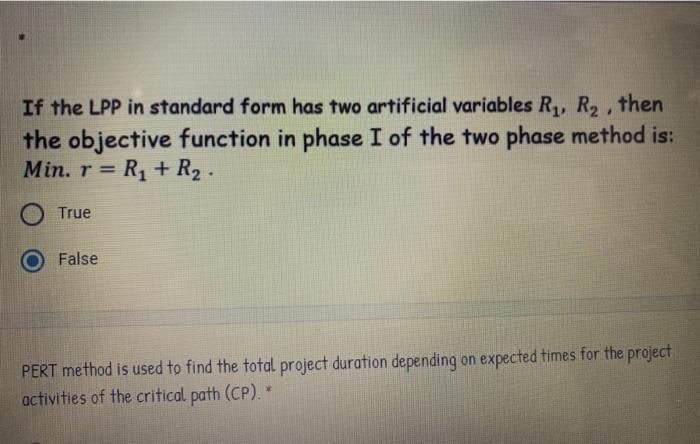 If the LPP in standard form has two artificial