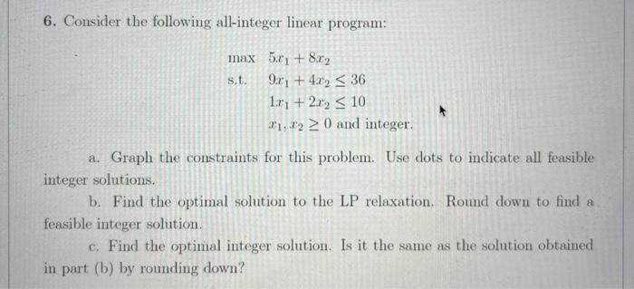 6. Consider the following all-integer linear