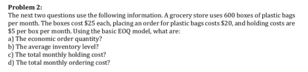 Problem 2: The next two questions use the