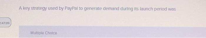 A key strategy used by PayPal to generate demand