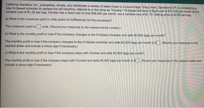 California Gardens, Inc., prewashes, shreds, and