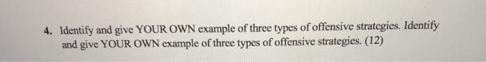 4. Identify and give YOUR OWN example of three