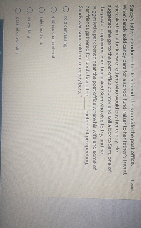 1 point Sandy's father introduced her to a friend