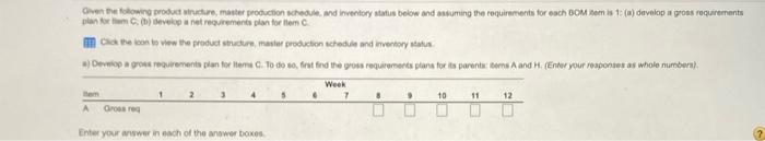 9 11 Period Gross requirements: A Gross
