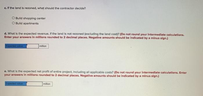 A builder has located a plece of property that