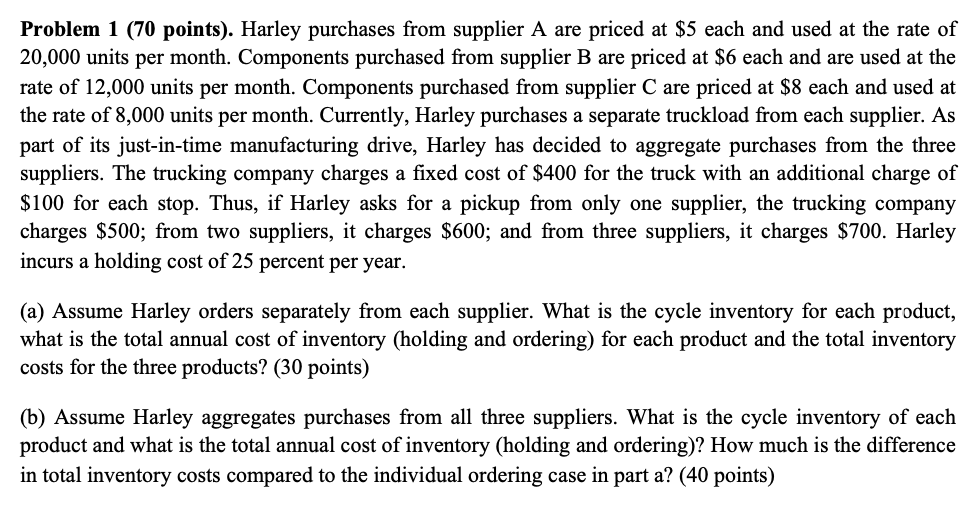 Problem 1 (70 points). Harley purchases from