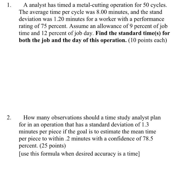 show work please 1. A analyst has timed a