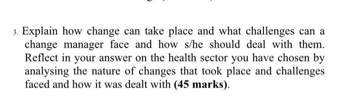 3. Explain how change can take place and what