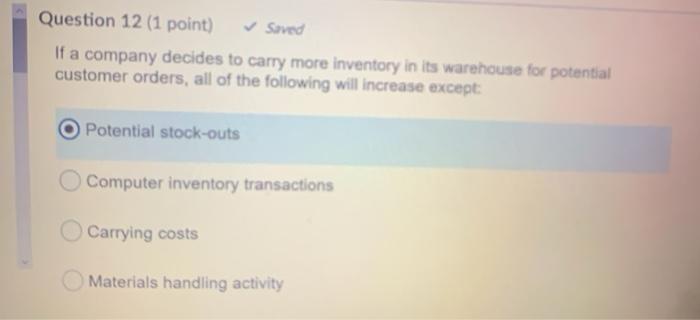 Question 11 (1 point) Saved What would be the