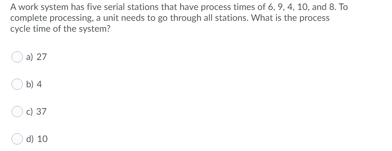 A work system has five serial stations that have