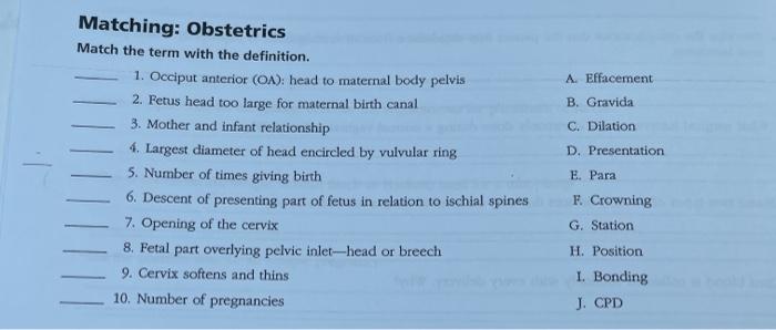 A. Effacement B. Gravida C. Dilation D.