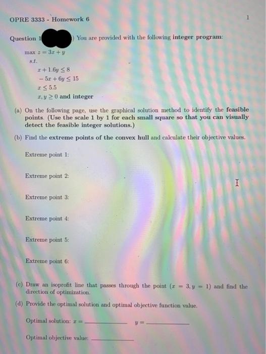 OPRE 3333 - Homework 6 Question 1 You are