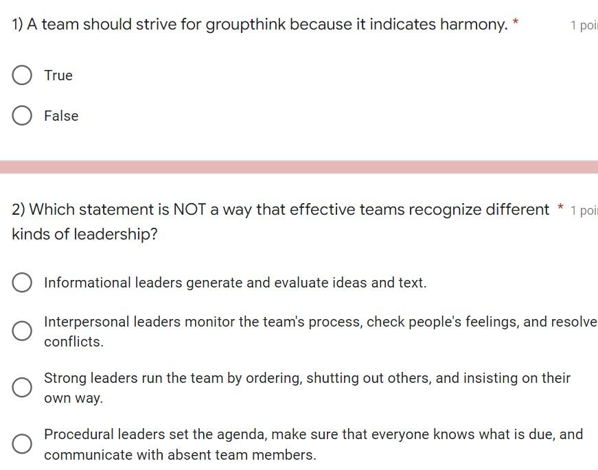 1) A team should strive for groupthink because it