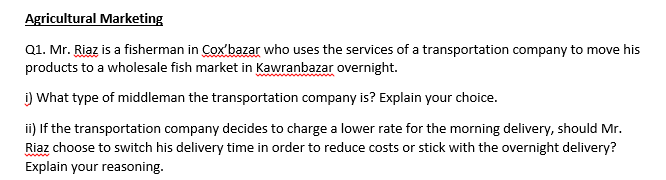Agricultural Marketing Q1. Mr. Riaz is a