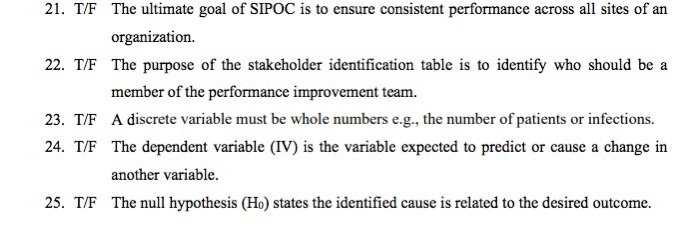 21. T/F The ultimate goal of SIPOC is to ensure