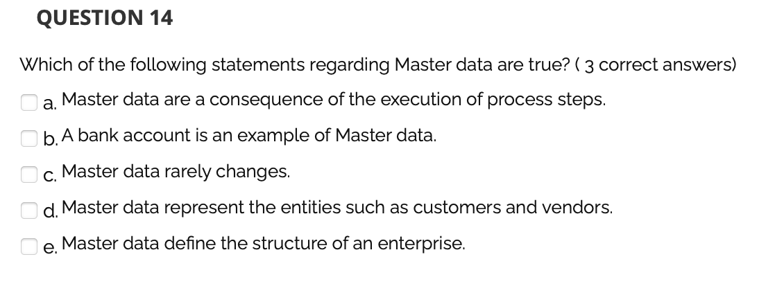 QUESTION 14 Which of the following statements