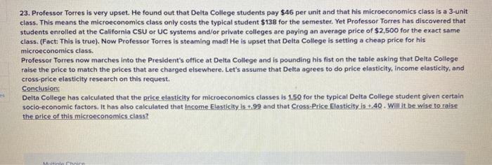 23. Professor Torres is very upset. He found out