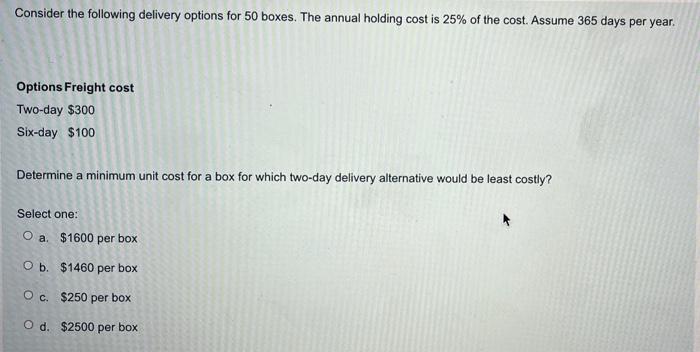 Consider the following delivery options for 50