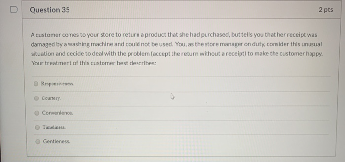 Question 35 2 pts A customer comes to your store