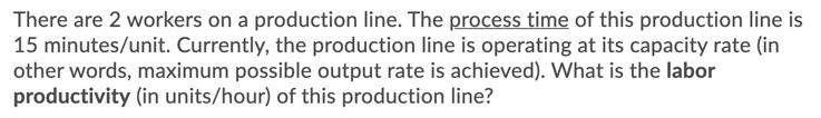 There are 2 workers on a production line. The