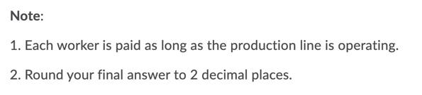 There are 2 workers on a production line. The