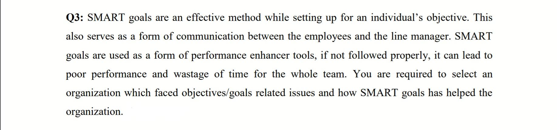 Q3: SMART goals are an effective method while