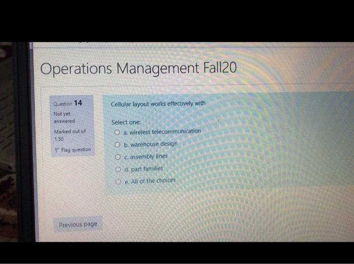 Operations Management Fall20 Question 14 Cellular