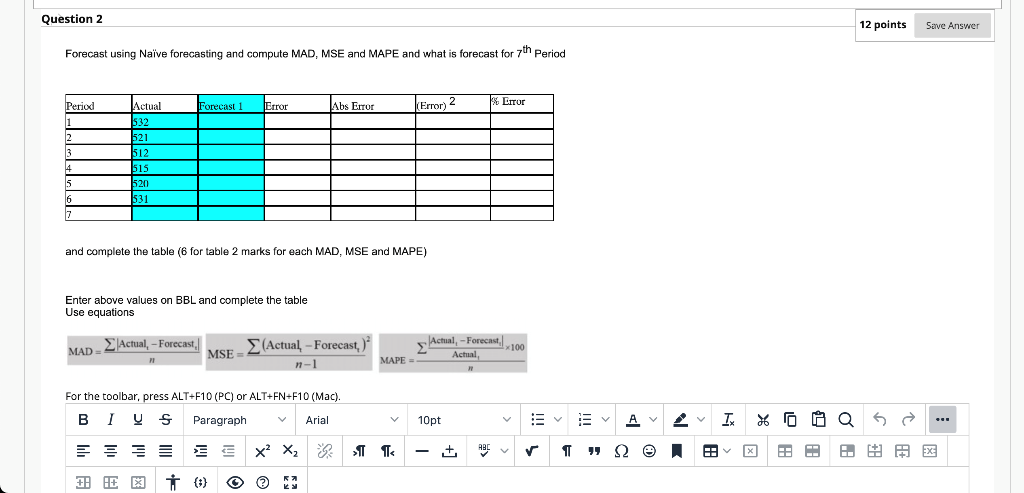 Question 2 12 points Save Answer Forecast using