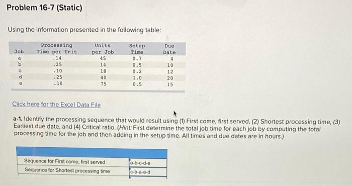 please answer a-2 Problem 16-7 (Static) Using the