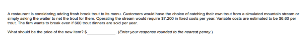 A restaurant is considering adding fresh brook