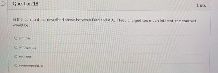 Question 16 The phrase, "time is of the essence"