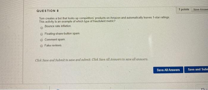 QUESTION 8 1 points Save Answe Tom creates a bot