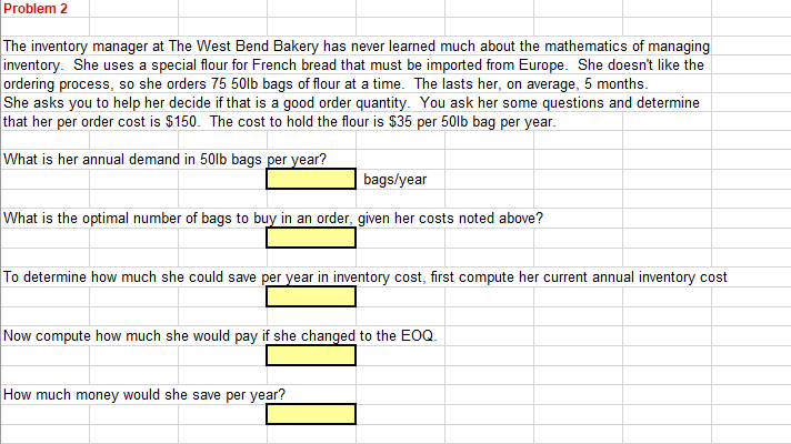 Problem 2 The inventory manager at The West Bend