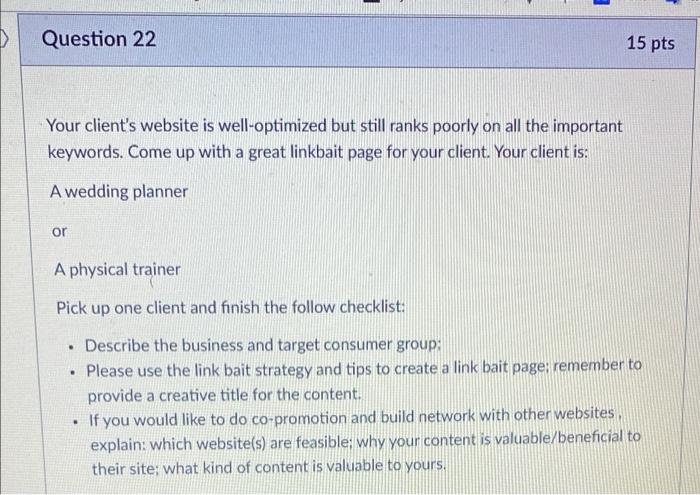 > Question 22 15 pts Your client's website is