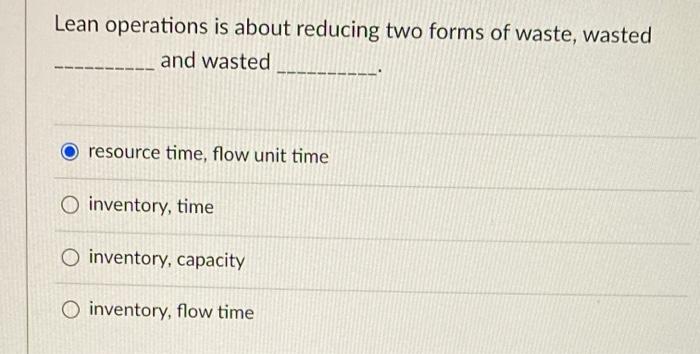 Lean operations is about reducing two forms of