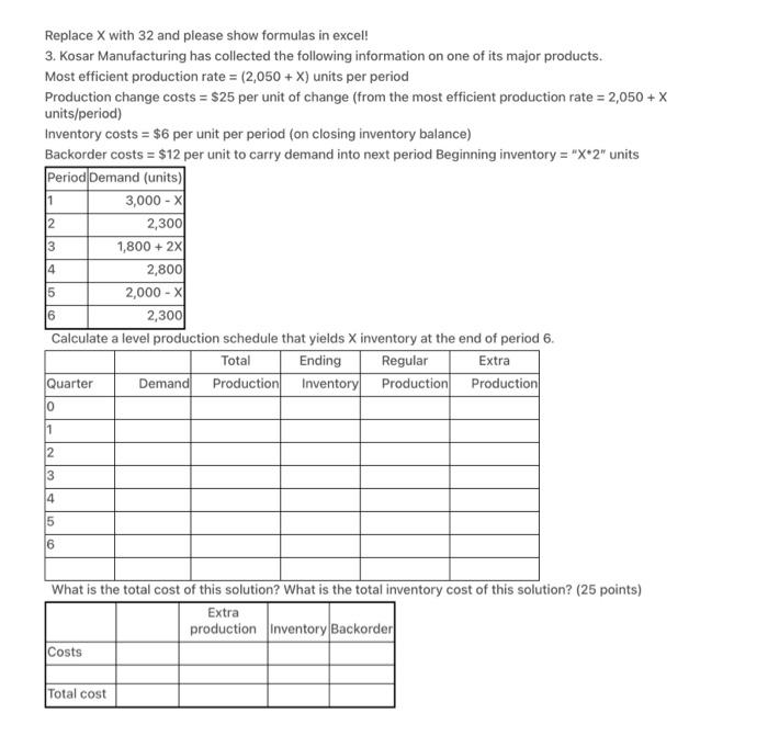 Replace X with 32 and please show formulas in