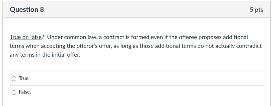 Question 8 5 pts True or False? Under common law,