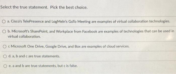 Select the true statement. Pick the best choice.