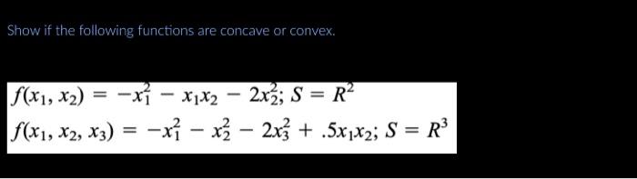 shown if the function is concave or convex Show