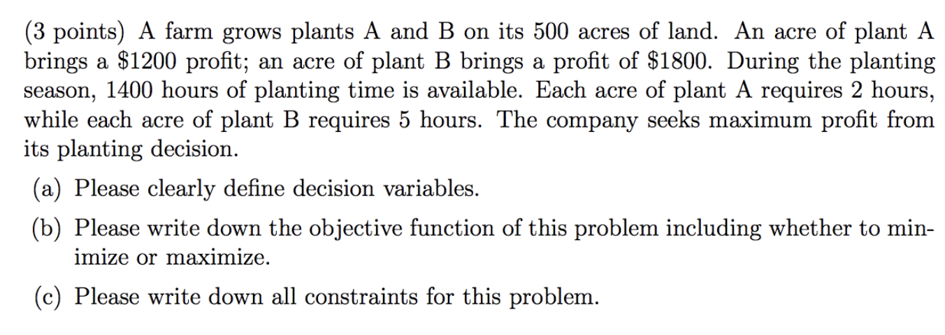 (3 points) A farm grows plants A and B on its 500