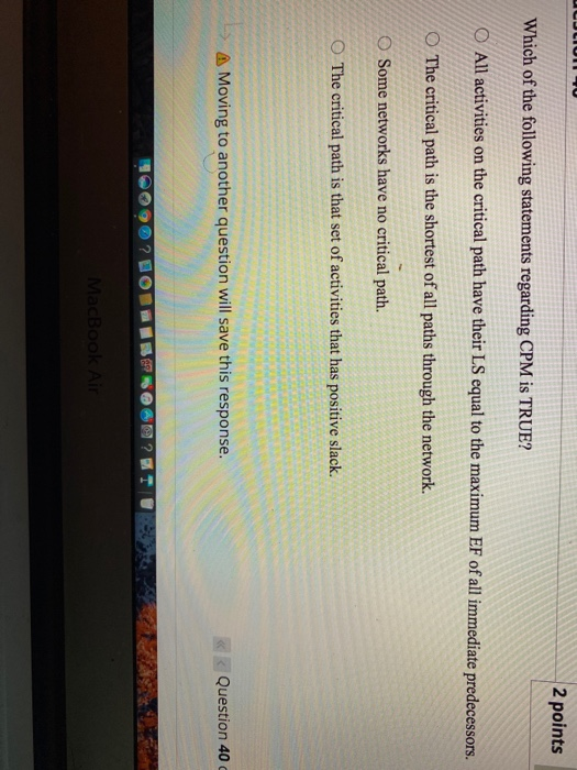 2 points Which of the following statements