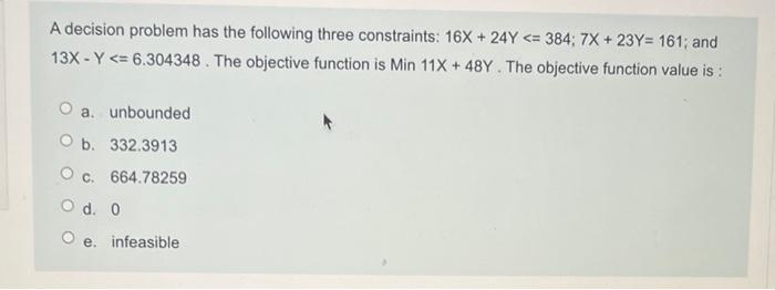 URGENT A decision problem has the following three