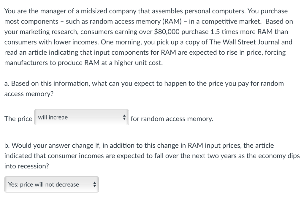 a. : The price (will increase, will not change,