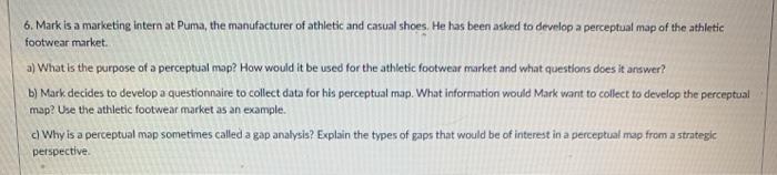 6. Mark is a marketing intern at Puma, the