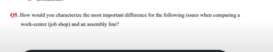 please write in typing Q3. An assembly line is to